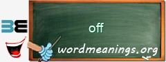 WordMeaning blackboard for off